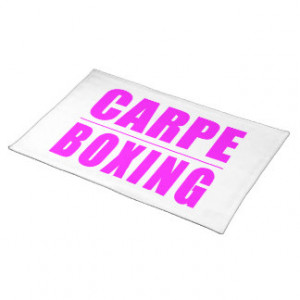 Funny Girl Boxers Quotes : Carpe Boxing Placemats