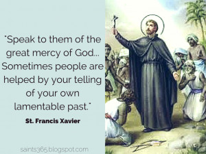 Click hear to read more powerful quotes from St. Francis Xavier and to ...