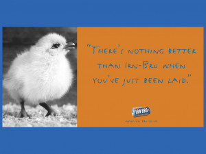 ... Animals Nothing Better Than An Irn Bru When You Just Got Laid picture