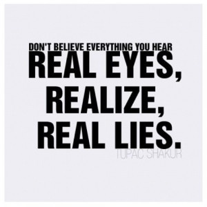 Real eyes #Realize #Real #Lies #RNS #Tupac (Taken with instagram )