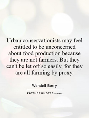 Urban conservationists may feel entitled to be unconcerned about food ...