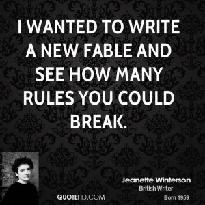 wanted to write a new fable and see how many rules you could break.