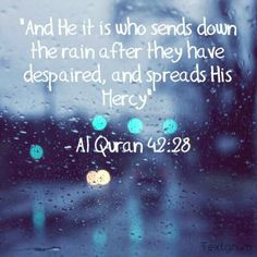 ... it is who sends down the rain....