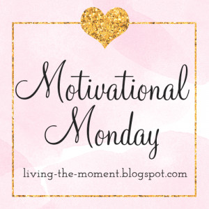 Motivational Monday...