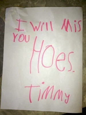 ... goodbye. | 18 Children's Notes Made Hilariously Inappropriate By