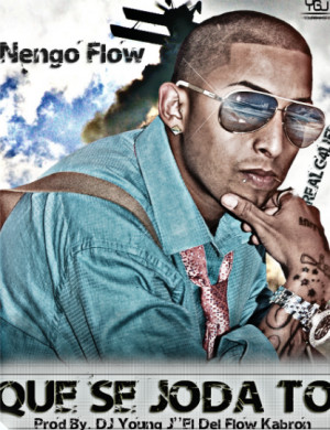 Nengo Flow Love Quotes engo flow - que se joda to