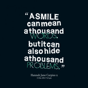 Quotes Picture: a smile can mean a thousand words, but it can also ...