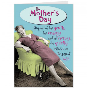 Funny Happy Mother’s Day 2015 Card Sayings