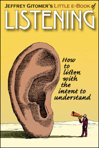 Jeffrey Gitomer's Little eBook of Listening