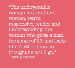 The unforgettable woman quote by Walt Whitman