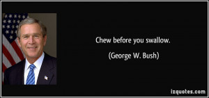 Before George W Bush Motivational Inspirational Love Life Quotes