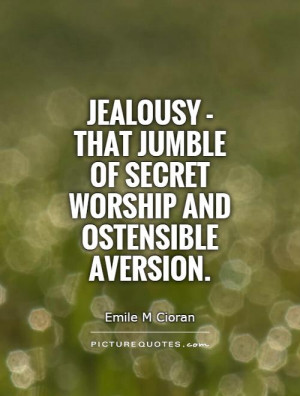 ... that jumble of secret worship and ostensible aversion Picture Quote #1