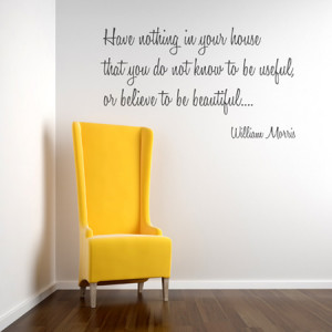 Tags: wall quotes > Wall Sticker Quotes > william morris