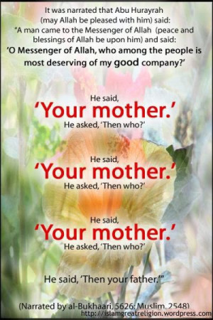 Here are some great Islamic Quotes About Parents: