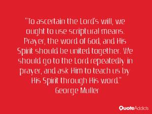 To ascertain the Lord's will, we ought to use scriptural means. Prayer ...