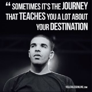 honest #journey #destination #life #lessons #drizzy #drake #quote ...