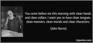 More John Burns Quotes