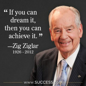 Personal development legend Zig Ziglar passed away this morning, after ...