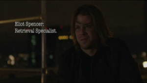 Name: Eliot Spencer (Played by Christian Kane)