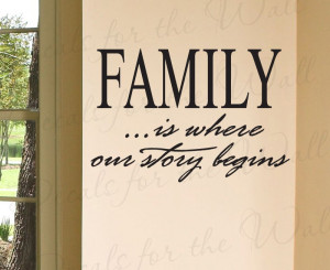 Family Where Our Story Begins Wall Decal Quote