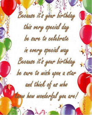 Because its your birthday this very special day birthday quote