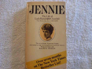 Jennie - The Life of Lady Randolph Churchill 1854-1895 - Ralph G ...