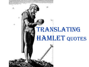 Translating Hamlet Quotes by cuiliqing