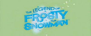 Legend of Frosty the Snowman