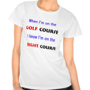 Women's Golf Sayings Clothing & Apparel