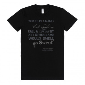 Romeo & Juliet Quote T-shirt