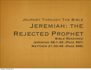 Journey Through the Bible: Jeremiah - The Rejected Prophet