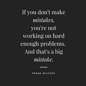 Quote from Frank Wilczek, winner of the Nobel Prize in Physics and ...