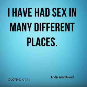 have had sex in many different places.