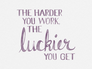 the-harder-you-work-the-luckier-you-get-watercolor.jpg