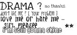 Drama Quotes Graphics | Drama Quotes Pictures | Drama Quotes Photos