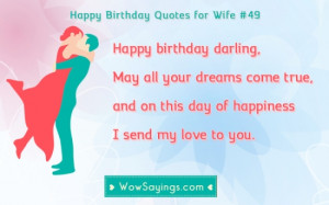 Happy Birthday Quotes for Wife #49 at WowSayings.com