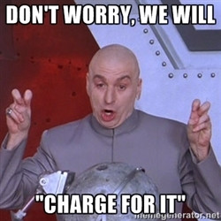 Dr Evil Air Quotes Don 39 t worry we will quot charge for it quot