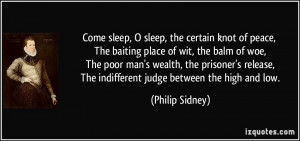 Come sleep, O sleep, the certain knot of peace, The baiting place of ...
