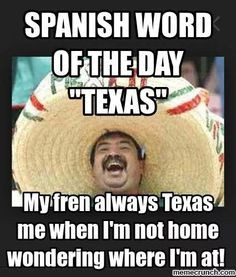 word of the day texas more funny funny day texas laugh mexicans ...