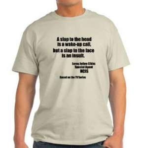 NCIS - Gibbs Quote T-Shirt 