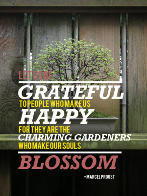 Let us be grateful to people who make us happy, they are the charming ...