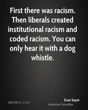 Evan Sayet - First there was racism. Then liberals created ...