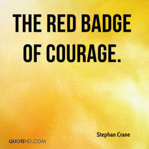 The Red Badge Of Courage.