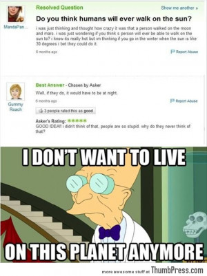 Yahoo answers, you never fail to amuse me