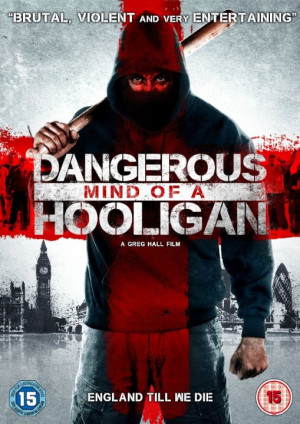 Dangerous Mind of Hooligan 2014 Movie Poster