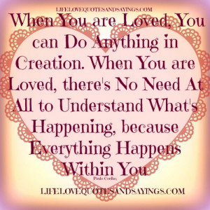 You Are Loved , You Can Do Anything In Creation. when you are loved ...