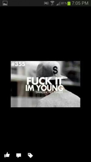 Im young