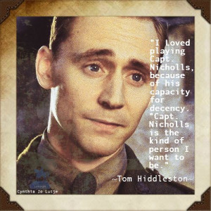 Tom Hiddleston quote on playing Capt. Nicholls in War Horse