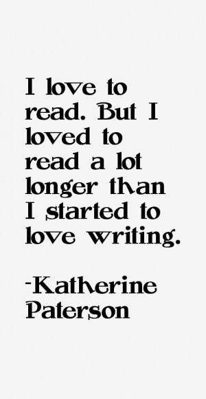 love to read. But I loved to read a lot longer than I started to ...
