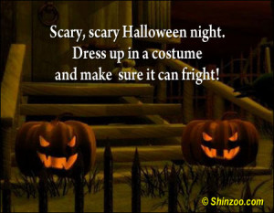 Scary, scary Halloween night. Dress up in a costume and make sure it ...